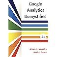 Google Analytics Demystified (4th Edition)