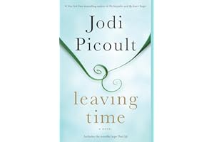 Leaving Time (with bonus novella Larger Than Life): A Novel