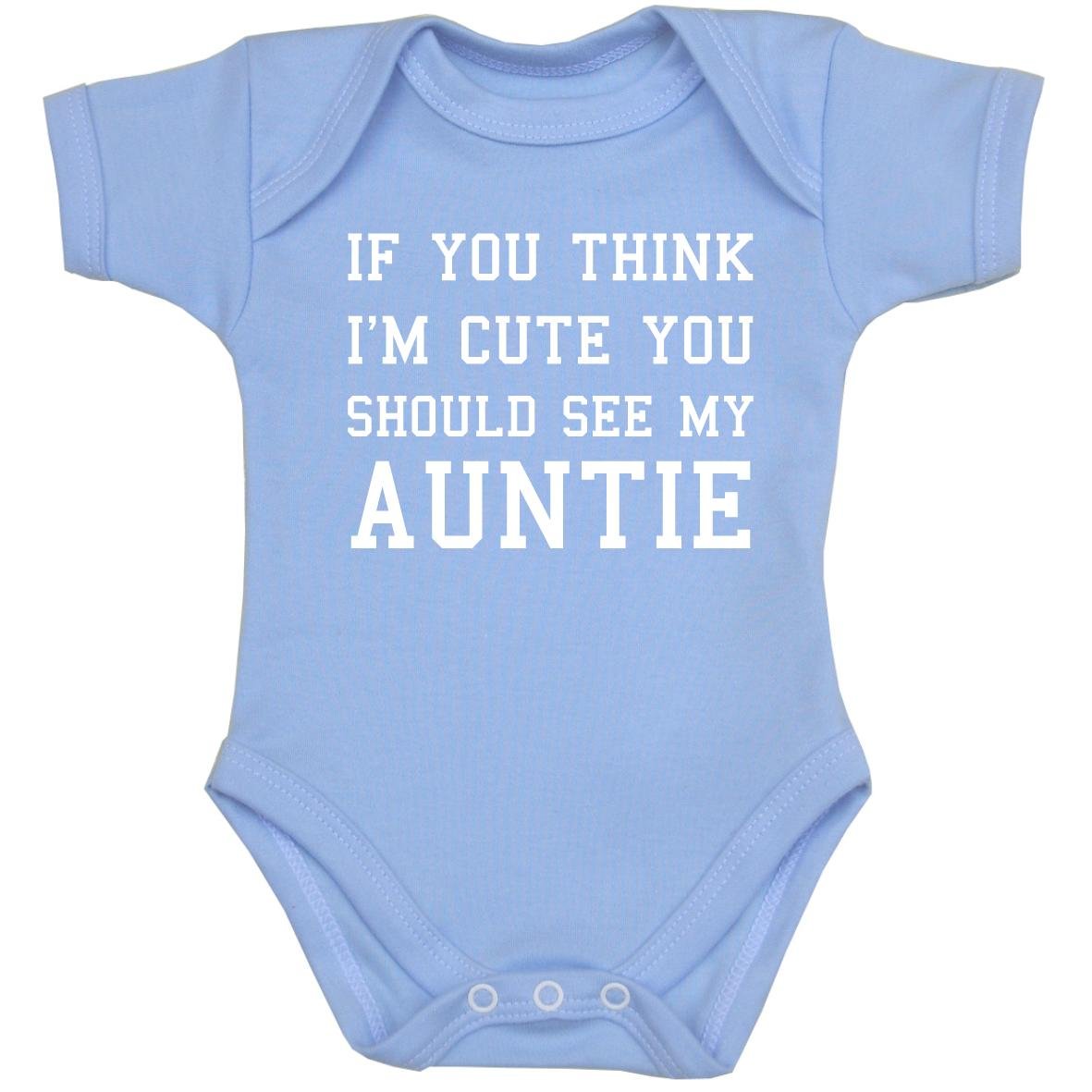 BabyPrem Bodysuit If You Think Im Cute See My Auntie Baby Clothes 0-12 mths