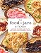 The Food in Jars Kitchen: 140 Ways to Cook, Bake, Plate, and Share Your Homemade Pantry by Marisa McClellan
