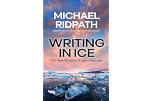 Writing in Ice: A Crime Writer’s Guide to Iceland