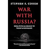 War with Russia?: From Putin & Ukraine to Trump & Russiagate