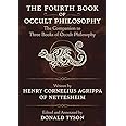 The Fourth Book of Occult Philosophy: The Companion to Three Books of Occult Philosophy