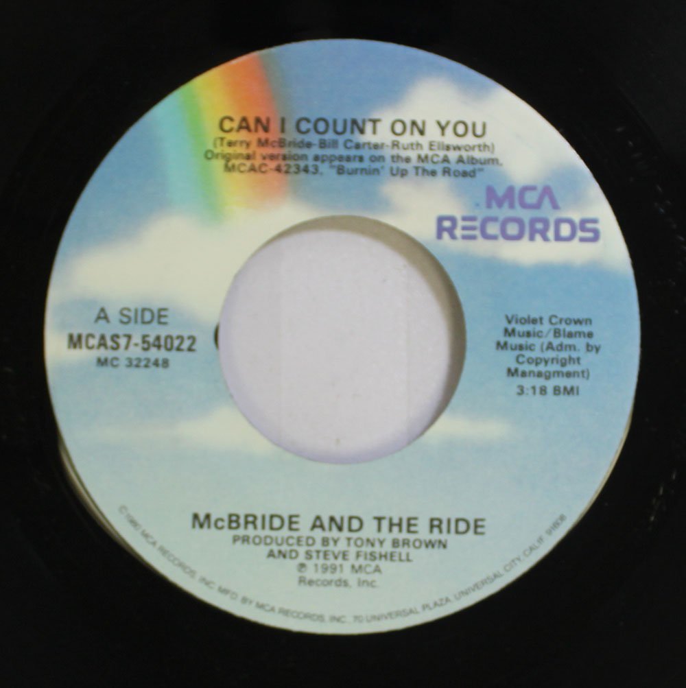 MCBRIDE AND THE RIDE MCBRIDE AND THE RIDE 45 RPM CAN I COUNT ON YOU