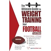 The Ultimate Guide to Weight Training for Football