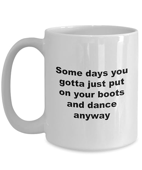 Amazon.com: Algunos días poner en su botas Dance Anyway ...