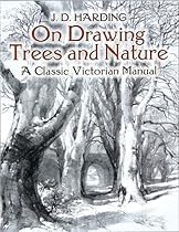 On Drawing Trees and Nature: A Classic Victorian Manual (Dover Art Instruction)