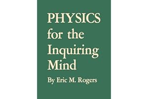 Physics for the Inquiring Mind: The Methods, Nature, and Philosophy of Physical Science