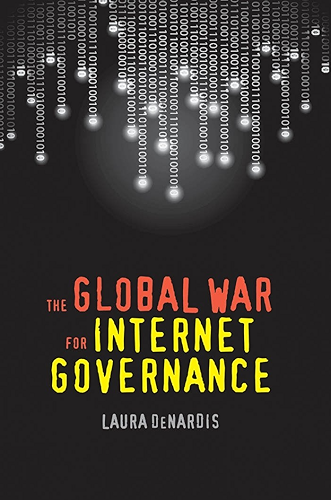 Download The Global War for Internet Governance (English Edition) PDF