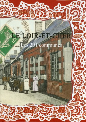 Le  Loir-et-Cher, les 291 communes