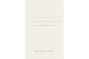 The Nature of Consciousness: Essays on the Unity of Mind and Matter
