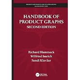 Handbook of Product Graphs, Second Edition (Discrete Mathematics and Its Applications)