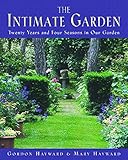 The Intimate Garden: Twenty Years and Four Seasons in Our Garden by Gordon Hayward, Mary Hayward
