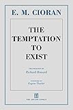 The Temptation to Exist