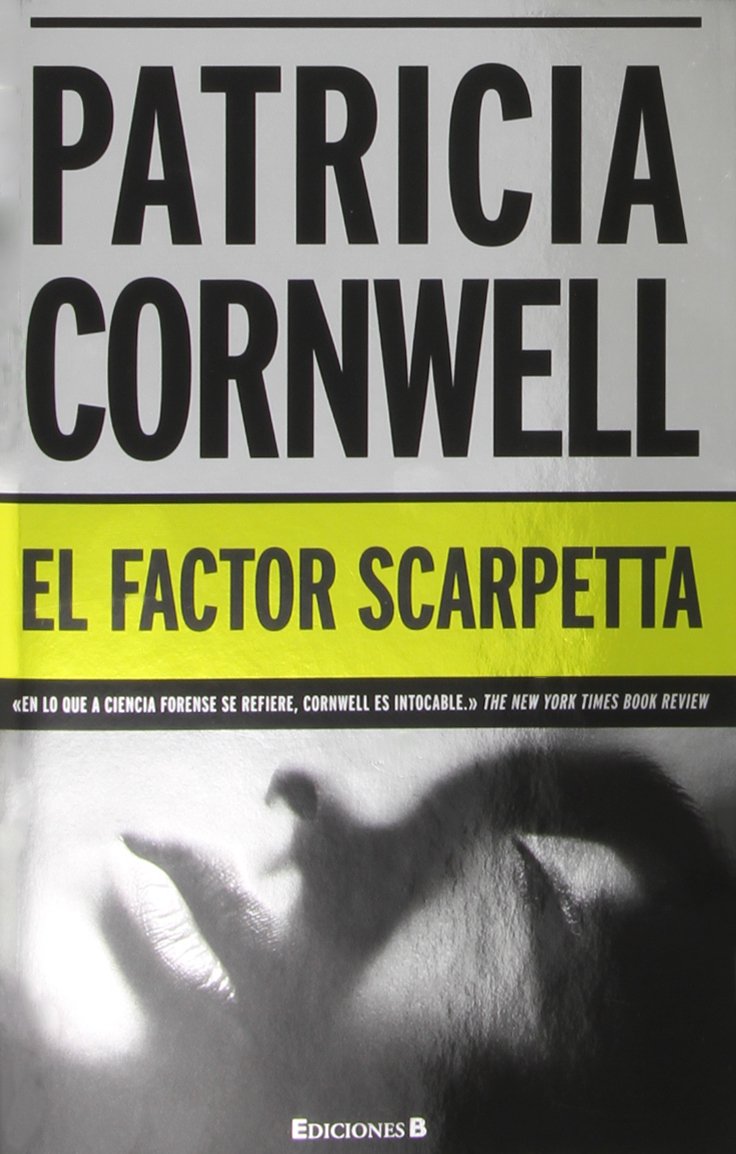 Portada de El factor Scarpetta (Doctora Kay Scarpetta 17)