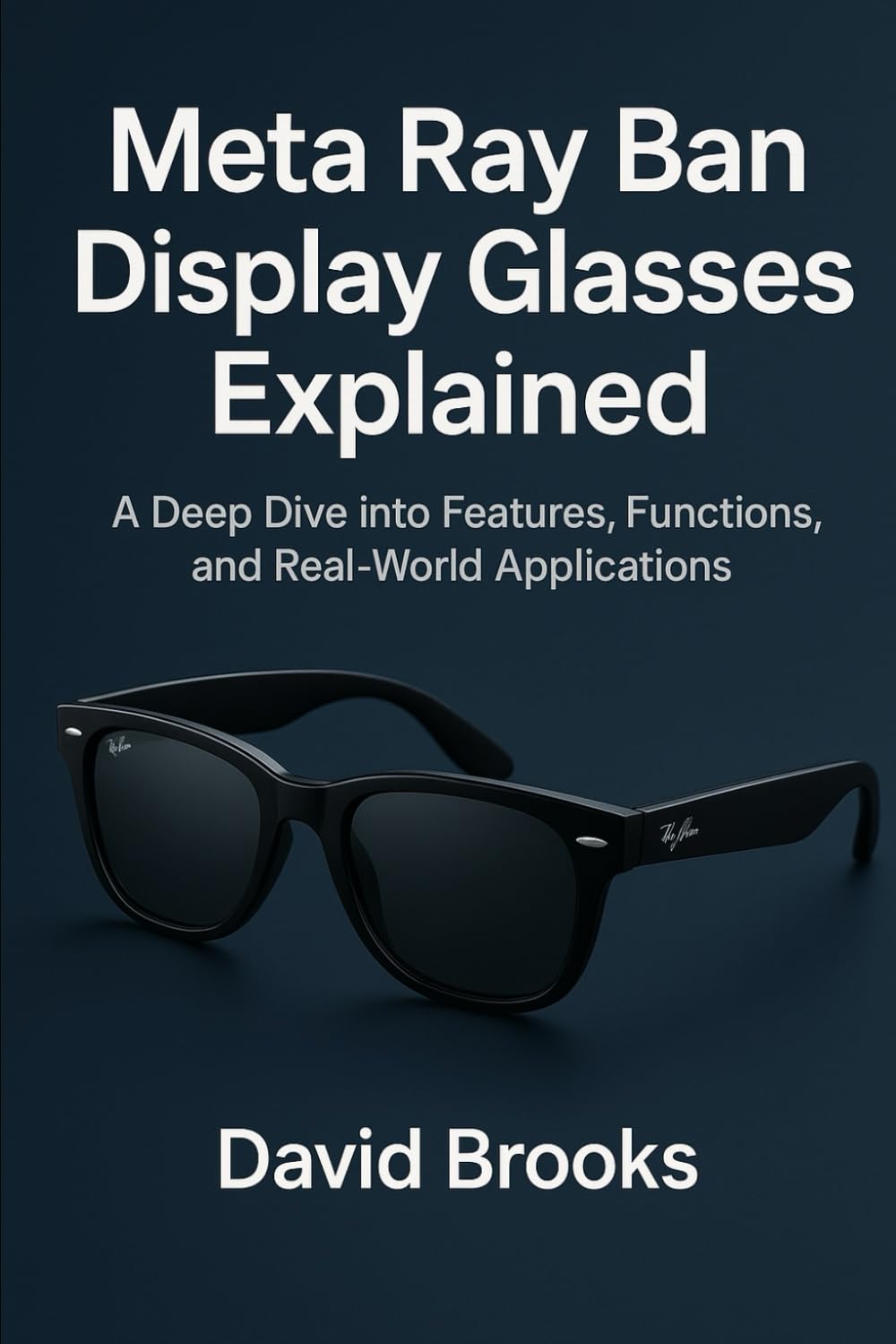 Meta Ray-Ban Display Glasses Made Simple: A