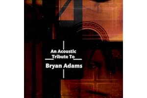 An Acoustic Tribute To Bryan Adams