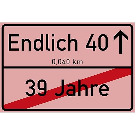 vanva Endlich 40 Jahre Ortsschild 40. Geburtstag Dekoration Schild Freund Freundin Geschenkidee Junge Einladungskarten Frauen