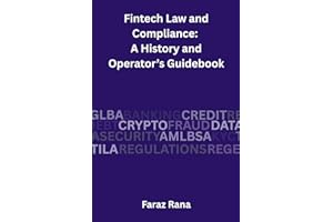 Fintech Law and Compliance: A History and Operator’s Guidebook