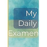 My Daily Examen: A 120-Day Journal for Practicing the Daily Examen