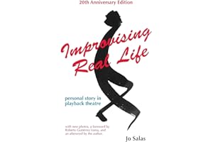 Improvising Real Life (20th Anniversary Edition): Personal Story in Playback Theatre