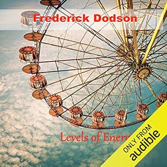 Levels of Energy - Frederick E. Dodson