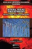 Steel Heat Treatment: Metallurgy and Technologies (Steel Heat Treatment Handbook, Second Edition)