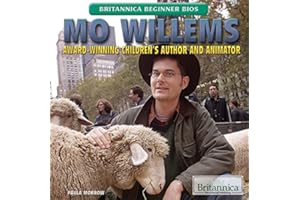 Mo Willems: Award-Winning Children's Author and Animator (Britannica Beginner Bios)
