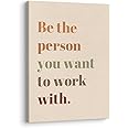 XWELLDAN Be The Person You Want to Work With Inspirational Quote Wall Art Canvas Prints,Team Work Motivational Quotes Wall Art Decor for Home Office Workplace, 11 x 14 Inch, Framed(Boho)