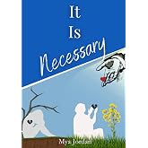 It Is Necessary