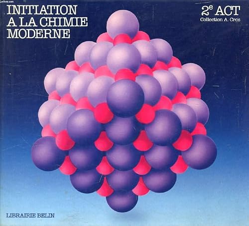Download Initiation à la chimie moderne : 2e A, C, T PDF