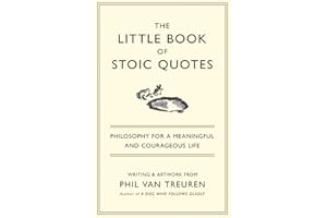 The Little Book of Stoic Quotes: Philosophy for a Meaningful and Courageous Life