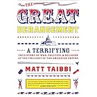 The Great Derangement: A Terrifying True Story of War, Politics, and Religion at the Twilight of the American Empire