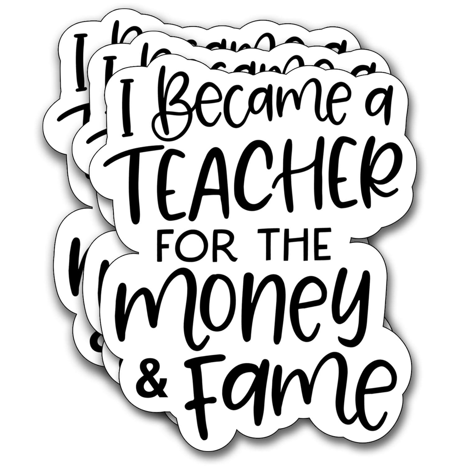 Photo 1 of (3Pcs) I Became A Teacher for The Money and Fame Sticker, Teacher Decorate Books Laptop Phone Water Bottles Kindles Stickers Tumbler Sticker Waterproof Vinyl Decorate Sticker 2,7 x 3 Inch