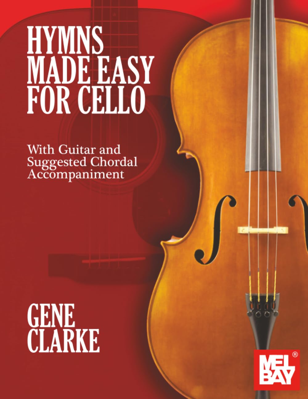 Hymns Made Easy for Cello: with Guitar and Suggested Chordal Accompaniment