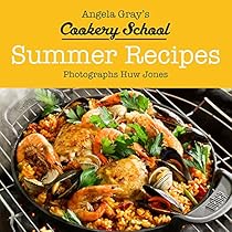 Angela Gray’s Cookery School: Summer Recipes Angela Gray’s Cookery School: Summer Recipes
