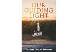 Our Guiding Light: Wisdom from the Lighthouse Keeper's Daughter