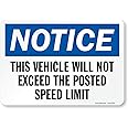 SmartSign-S-8676-EU-10 "Notice - Vehicle Will Not Exceed Speed Limit" Label | 7" x 10" Laminated Vinyl