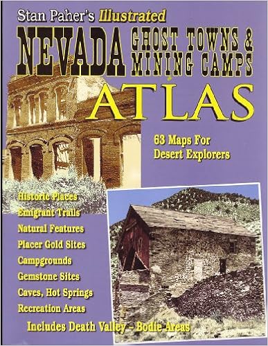 Nevada Ghost Towns Mining Camps Illustrated Atlas Stanley W Paher 9780913814116 Amazon Com Books