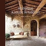 Restoring a House in Tuscany by