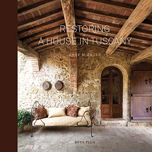 Restoring a House in Tuscany by