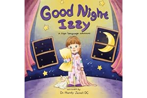Good Night Izzy: A Sign Language Adventure for Babies and Toddlers (Izzy’s Sign Language Adventures)
