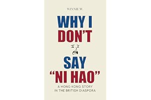 Why I Don't Say "Ni Hao": A Hong Kong Story in the British Diaspora
