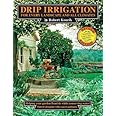 Drip Irrigation for Every Landscape and All Climates, 2nd Edition