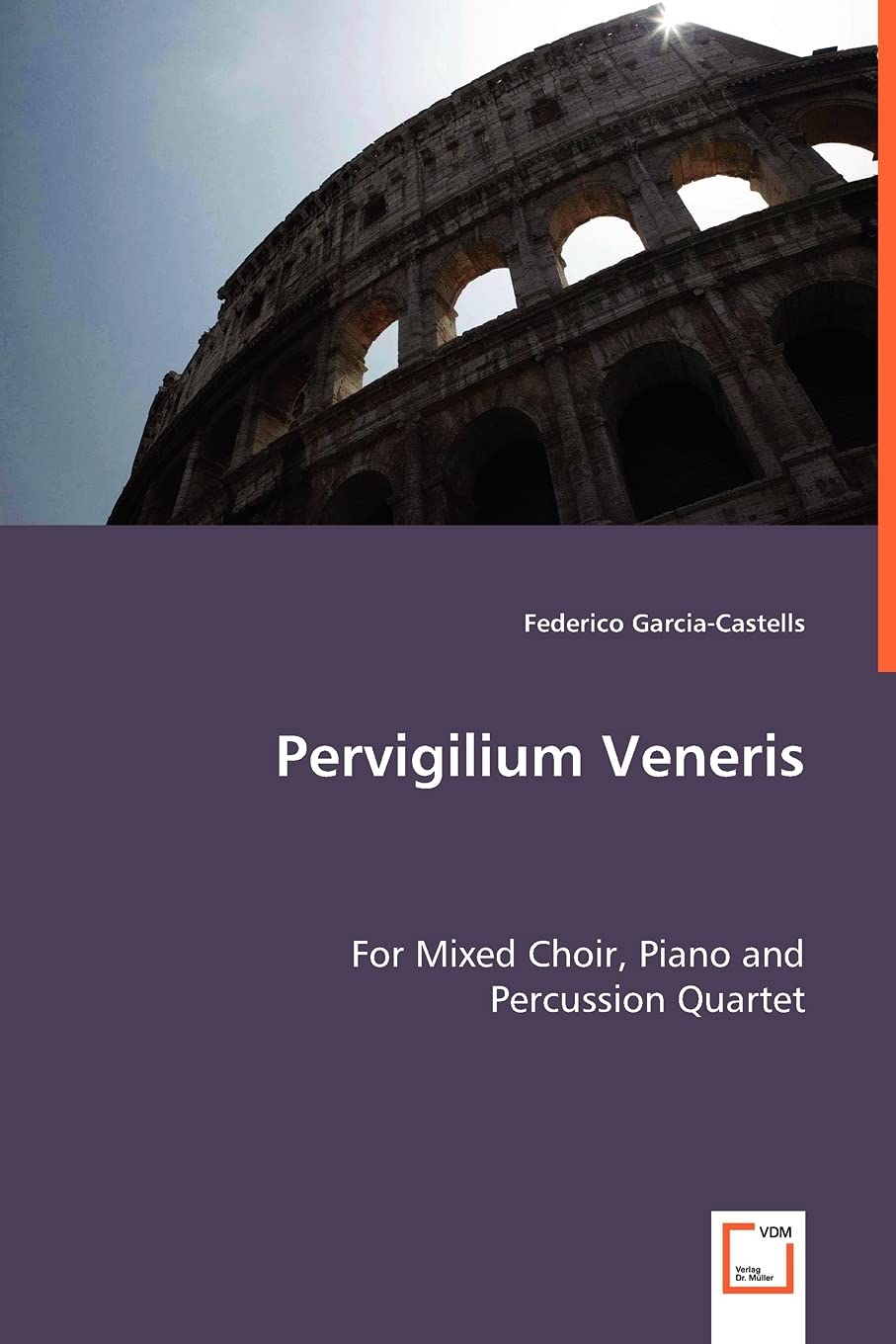 Pervigilium Veneris: For Mixed Choir, Piano and Percussion Quartet
