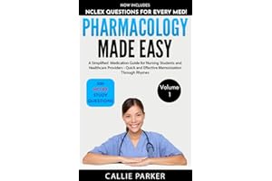 Pharmacology Made Easy, Vol 1: A Simplified Medication Guide for Nursing Students and Healthcare Providers - Quick and Effect