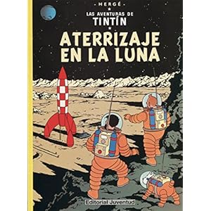 Tintin - Aterrizaje En La Luna (Spanish Edition)