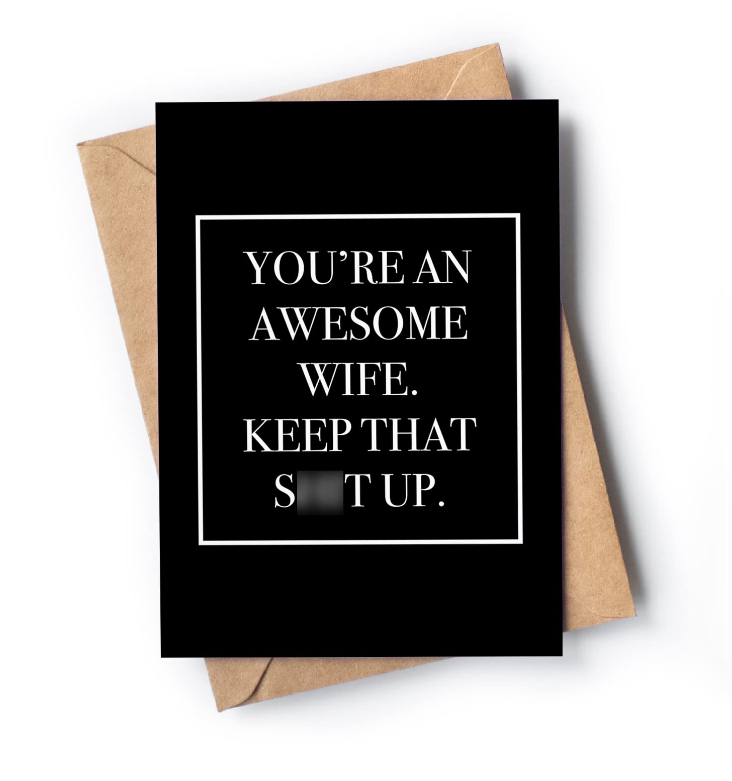 Funny and original anniversary card for wife | Unique and cool joke card for Birthday, Mother's Day, Retirement, Valentine's Day, Christmas. | Awesome and fun card for her