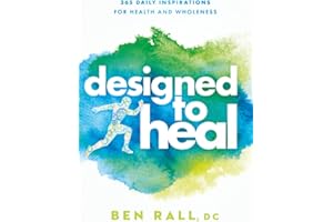 Designed to Heal: 365 Daily Inspirations for Health and Wholeness