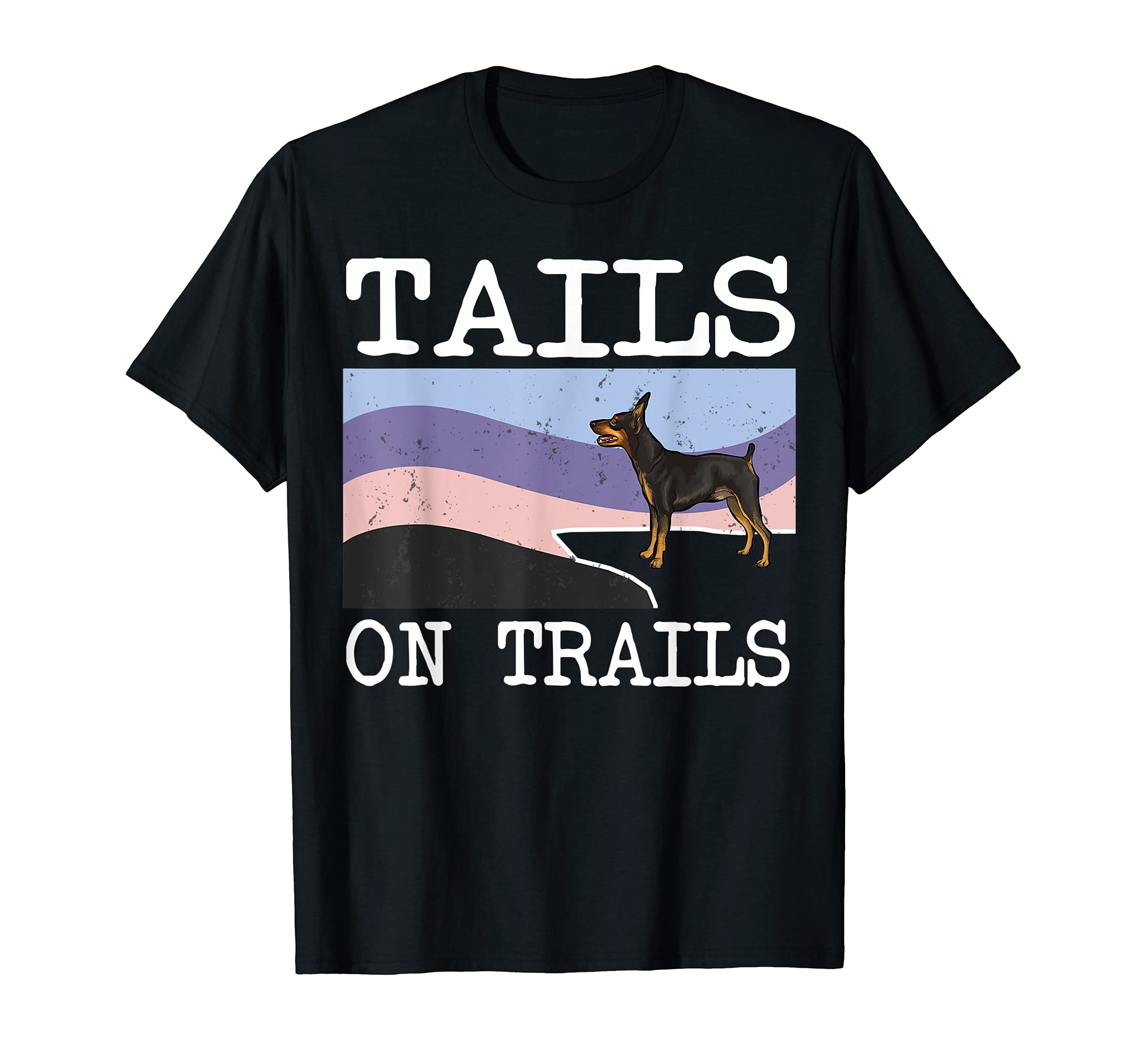Miniature Pinscher Tails On Trails Funny Dog Hiking T-Shirt